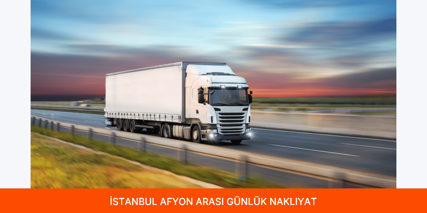 İstanbul Afyon Arası Günlük Nakliyat